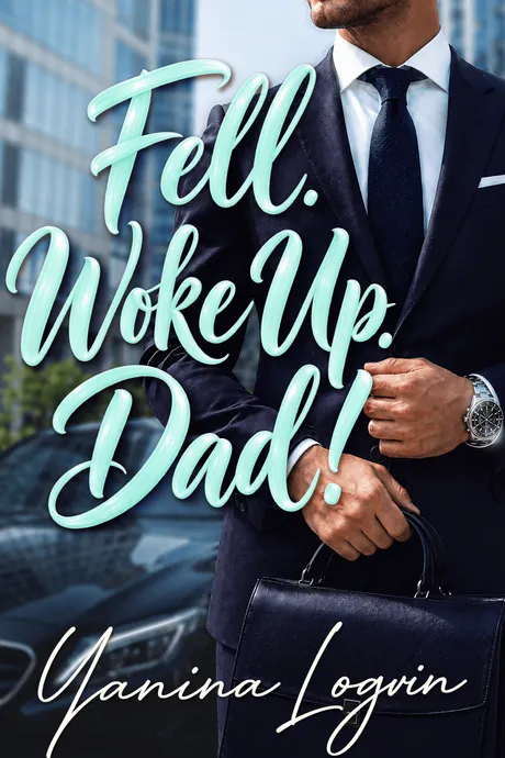 Fell. Woke Up. Dad! cover