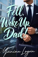 Fell. Woke Up. Dad! cover