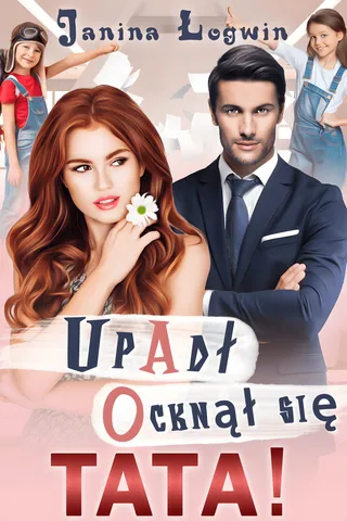 Upadł. Ocknął się. Tata! okładka